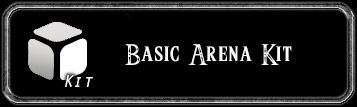 Basic Arena Kit